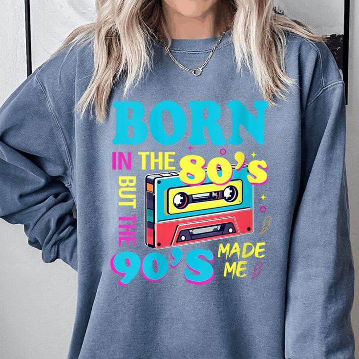Born In The 80's But 90's Made Me Nostalgia Cassette Tape Comfort Colors Sweatshirt