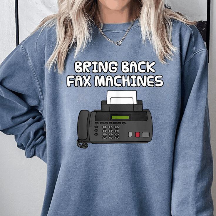 Bring Back Fax Machines Office Sarcasm Nostalgia Comfort Colors Sweatshirt