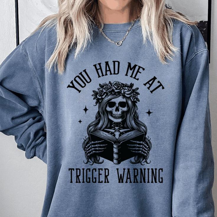 Buy Me Books And Tell Me To STFUATTDLAGG Outfits Spicy Smutty Book Reader You Had Me At Trigger Warning Comfort Colors Sweatshirt