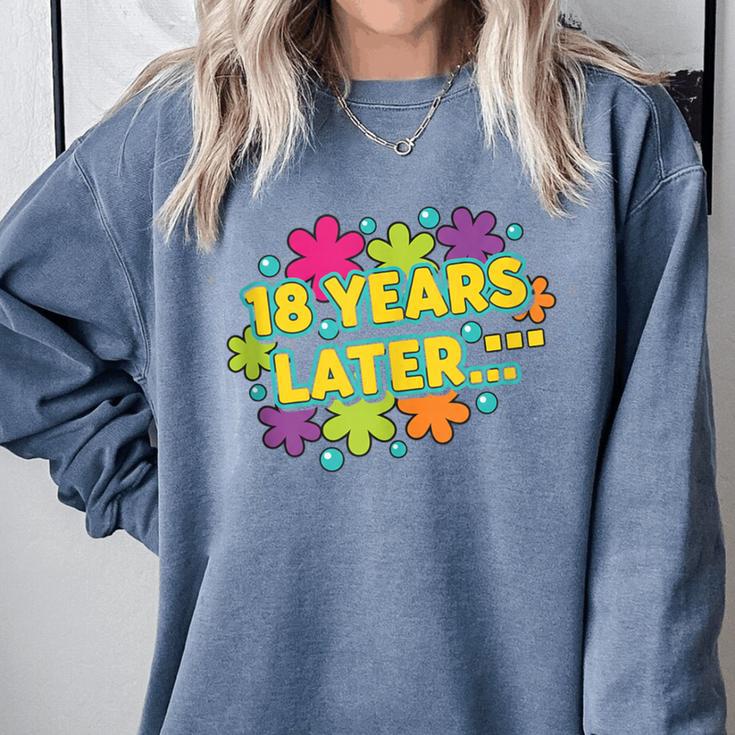 Cartoons Retro 18 Years Later Groovy Pop Art Nostalgia Comfort Colors Sweatshirt Cartoons Retro 18 Years Later Groovy Pop Art Nostalgia Comfort Colors Sweatshirt