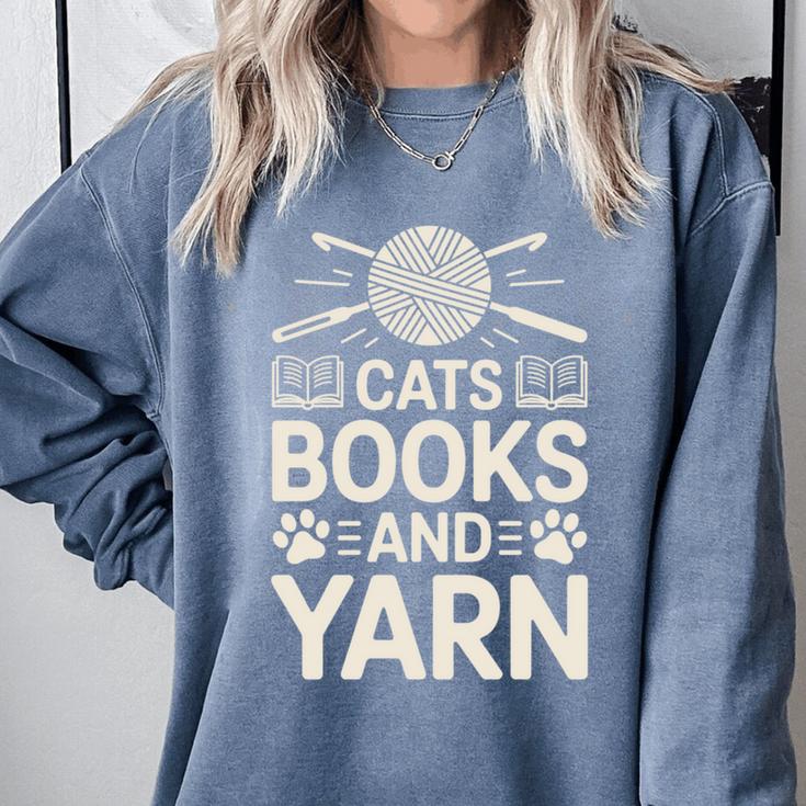 Cats Books And Yarn Crocheter Crocheting Comfort Colors Sweatshirt Cats Books And Yarn Crocheter Crocheting Comfort Colors Sweatshirt