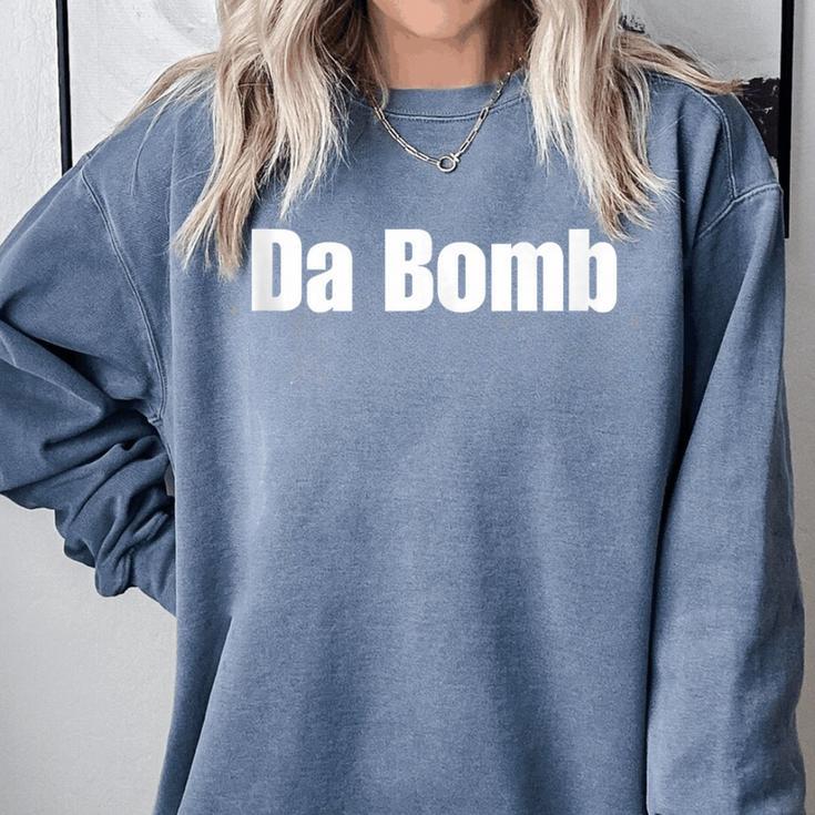 Da Bomb 90s Nostalgia Quote Comfort Colors Sweatshirt Da Bomb 90s Nostalgia Quote Comfort Colors Sweatshirt