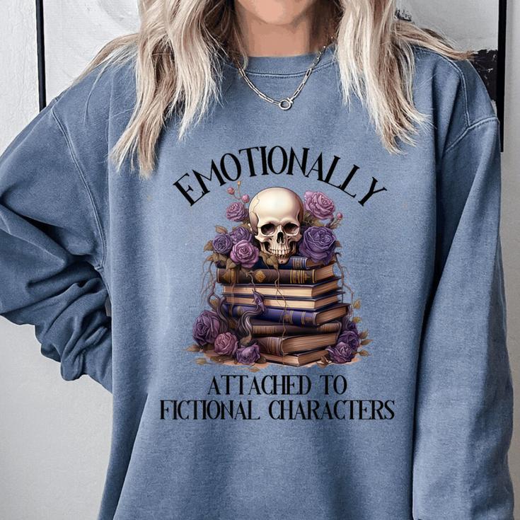 Dark Romance Book Emotionally Attached Fictional Characters Comfort Colors Sweatshirt Dark Romance Book Emotionally Attached Fictional Characters Comfort Colors Sweatshirt
