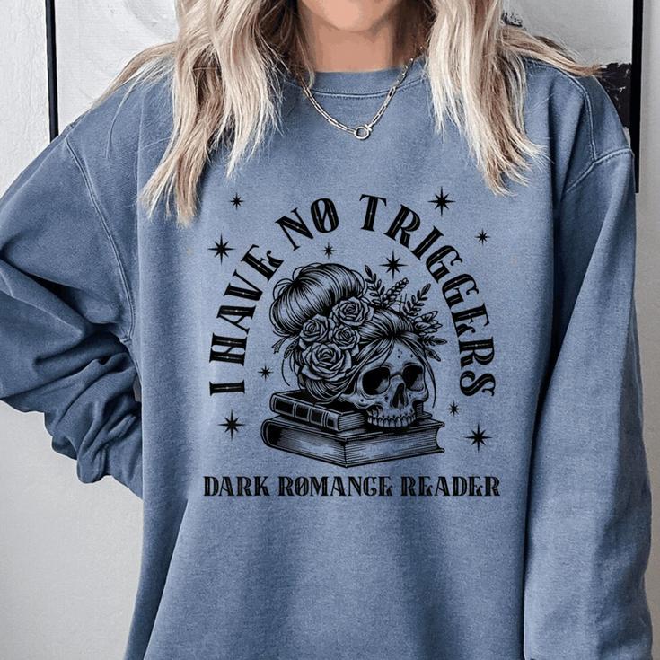 Dark Romance Merch Spicy Book Lover No Triggers Warning Comfort Colors Sweatshirt
