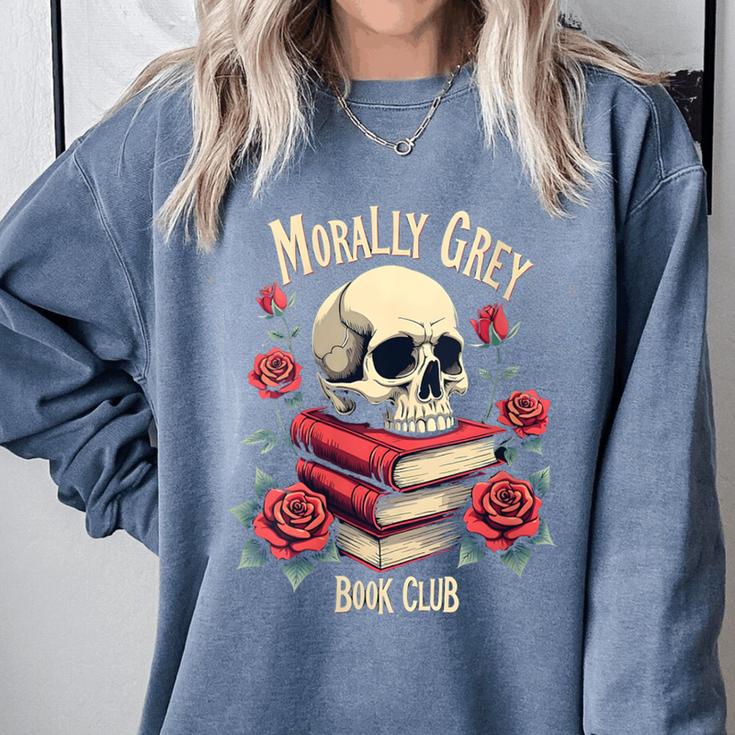 Dark Romance Romantasy Smutty Book Lover Morally Grey Merch Comfort Colors Sweatshirt