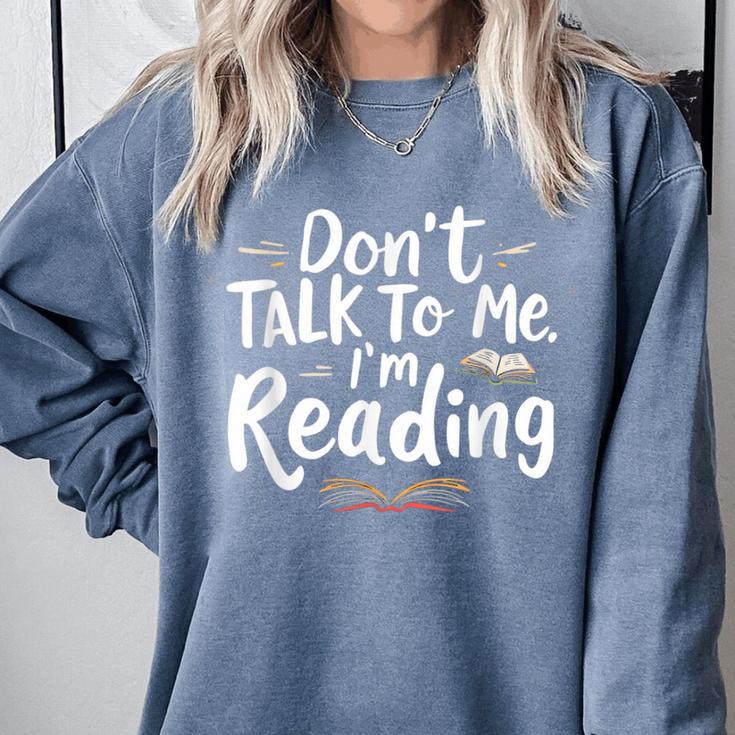 Don't Talk To Me I'm Reading Minimalist Book Lover Comfort Colors Sweatshirt