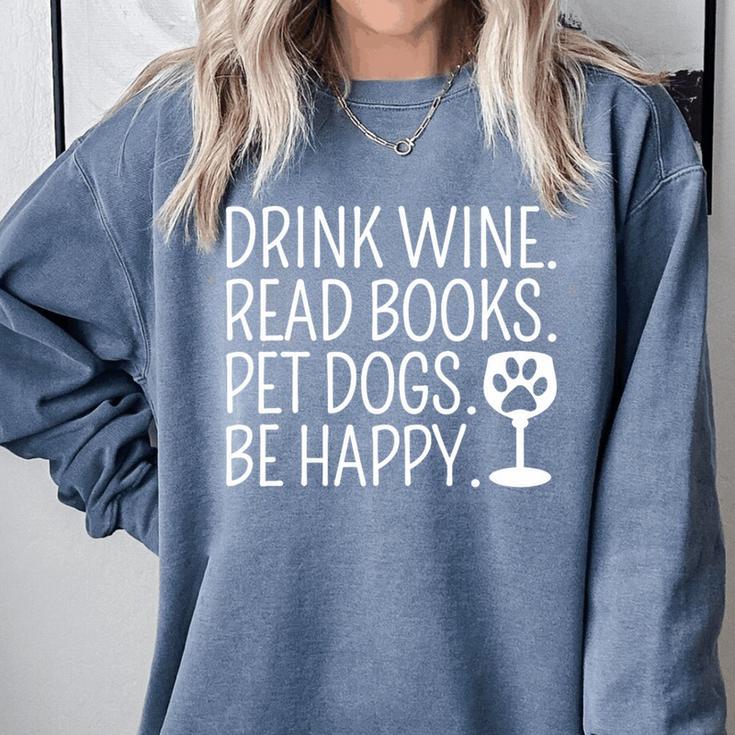 Drink Wine Read Books Pet Dogs Book Lover Dog Mom Premium Tri-Blend Comfort Colors Sweatshirt Drink Wine Read Books Pet Dogs Book Lover Dog Mom Premium Tri-Blend Comfort Colors Sweatshirt