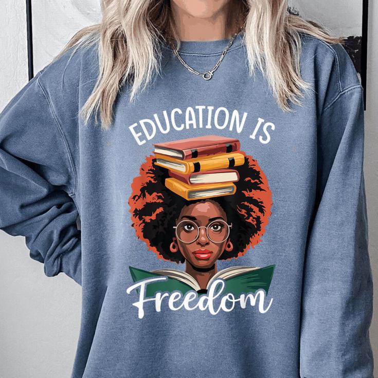 Education Is Freedom African Teacher Books Lovers Comfort Colors Sweatshirt