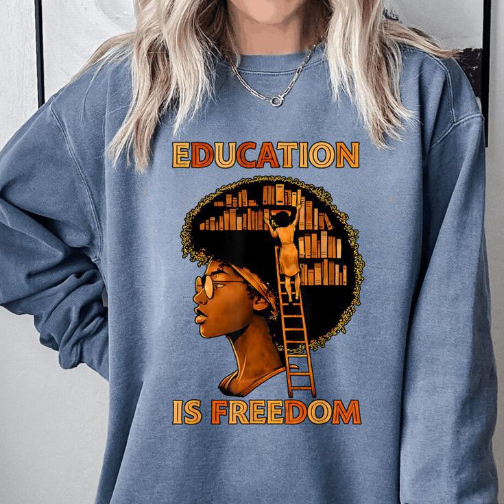 Education Is Freedom Teacher Book Black History Month Comfort Colors Sweatshirt Education Is Freedom Teacher Book Black History Month Comfort Colors Sweatshirt