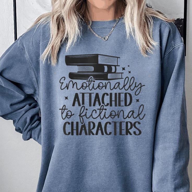 Emotionally Attached To Fictional Characters Banned Books Comfort Colors Sweatshirt