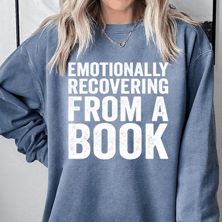Emotionally Recovering From A Book Comfort Colors Sweatshirt