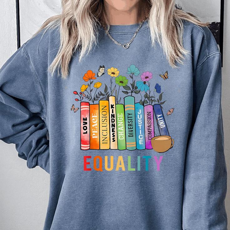 Equal Rights Book Flower Equality Peace Love Kindness Book Comfort Colors Sweatshirt Equal Rights Book Flower Equality Peace Love Kindness Book Comfort Colors Sweatshirt