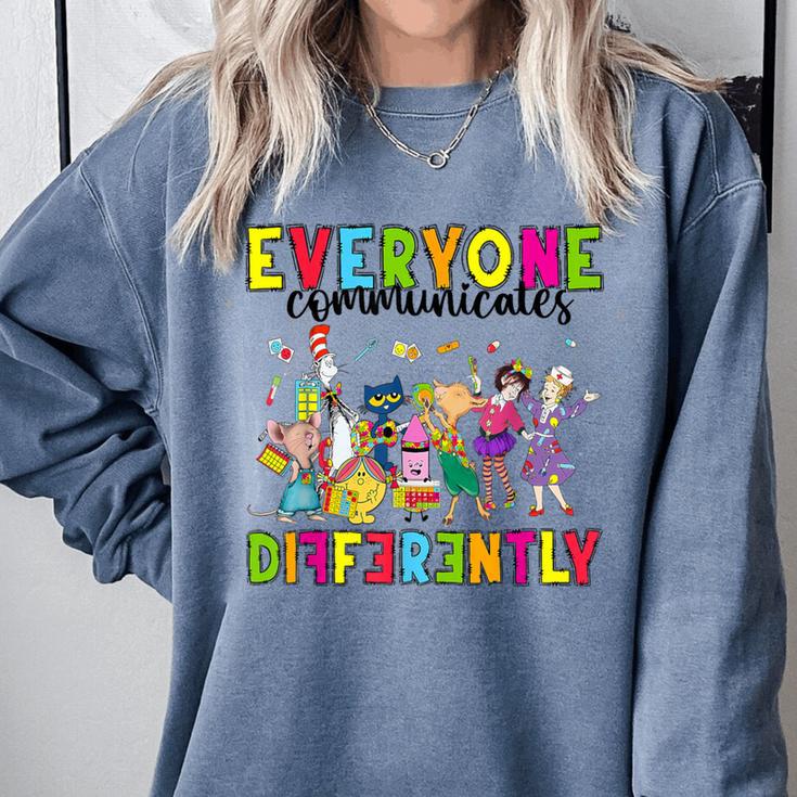 Everyone Communicates Differently Book Teacher Outfit Comfort Colors Sweatshirt