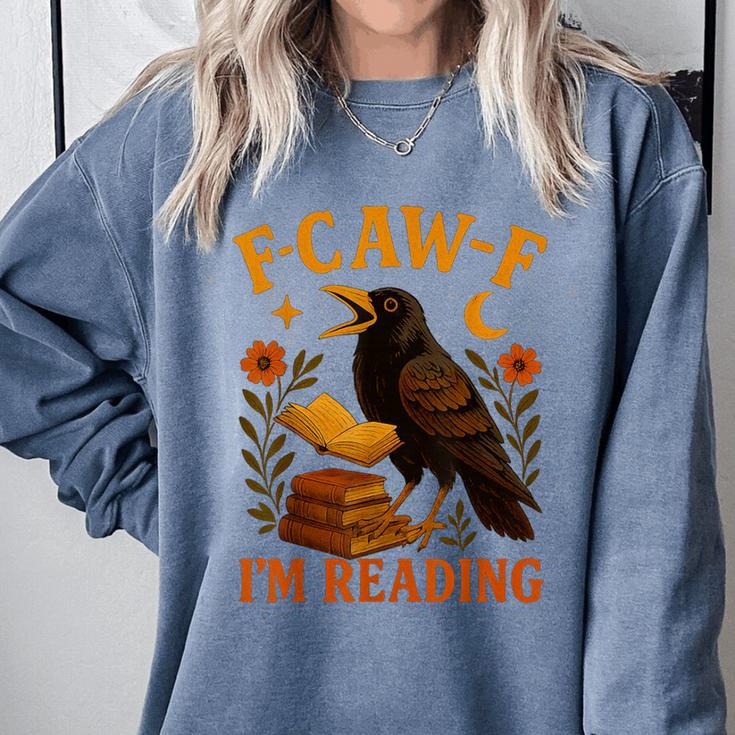 F CAW F Crow I'm Reading Book Lover Fall Comfort Colors Sweatshirt