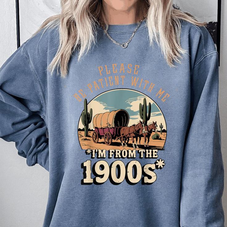 Father’s Day Please Be Patient With Me I'm From The 1900s Comfort Colors Sweatshirt Father’s Day Please Be Patient With Me I'm From The 1900s Comfort Colors Sweatshirt