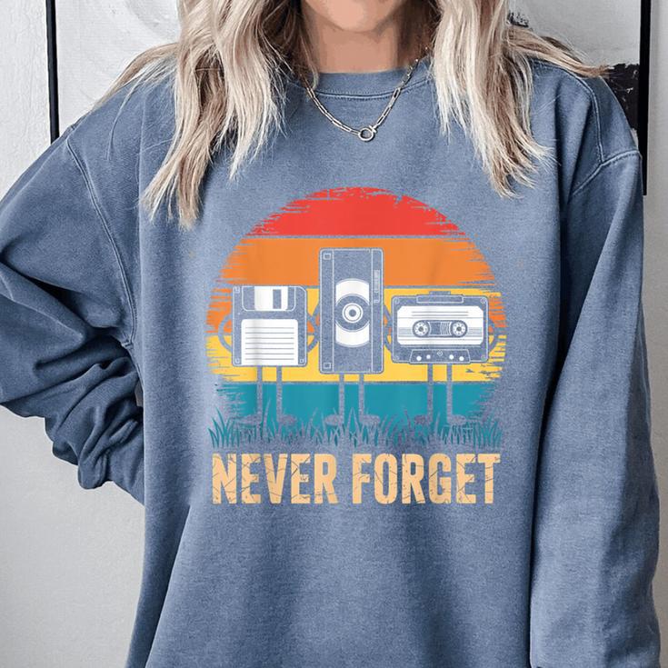 Never Forget Retro 80s 90s Floppy VHS Cassette Nostalgia Comfort Colors Sweatshirt Never Forget Retro 80s 90s Floppy VHS Cassette Nostalgia Comfort Colors Sweatshirt
