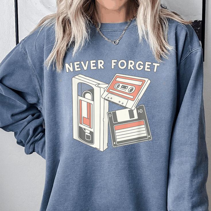 Never Forget VHS Tape Cassette Floppy Disk Nostalgia 80s 90s Comfort Colors Sweatshirt Never Forget VHS Tape Cassette Floppy Disk Nostalgia 80s 90s Comfort Colors Sweatshirt
