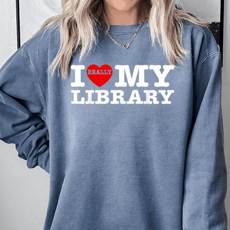 Fun I Love My Library Book Reader Bookworm Librarian Costume Comfort Colors Sweatshirt