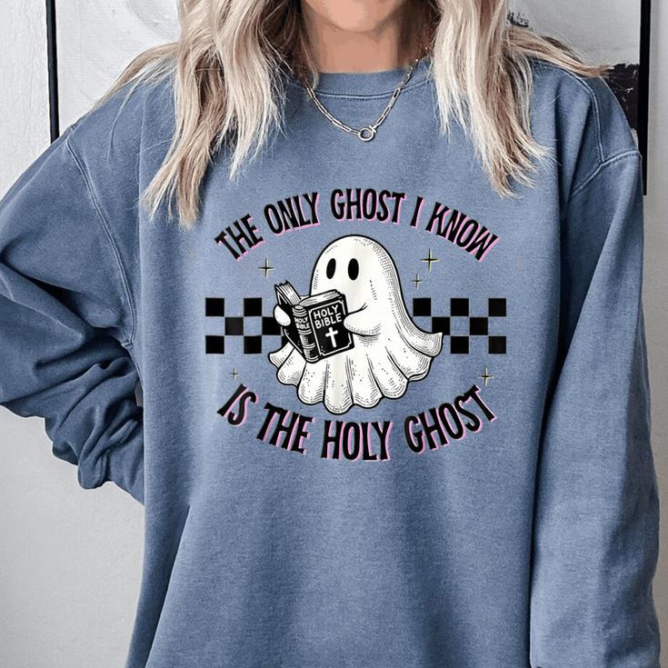 The Only Ghost I Know Is The Holy Ghost Ghost Read Book Comfort Colors Sweatshirt