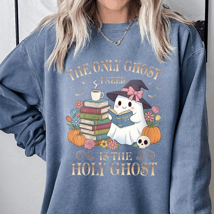 The Only Ghost I Need Is The Holy Ghost Books Reading Lovers Comfort Colors Sweatshirt