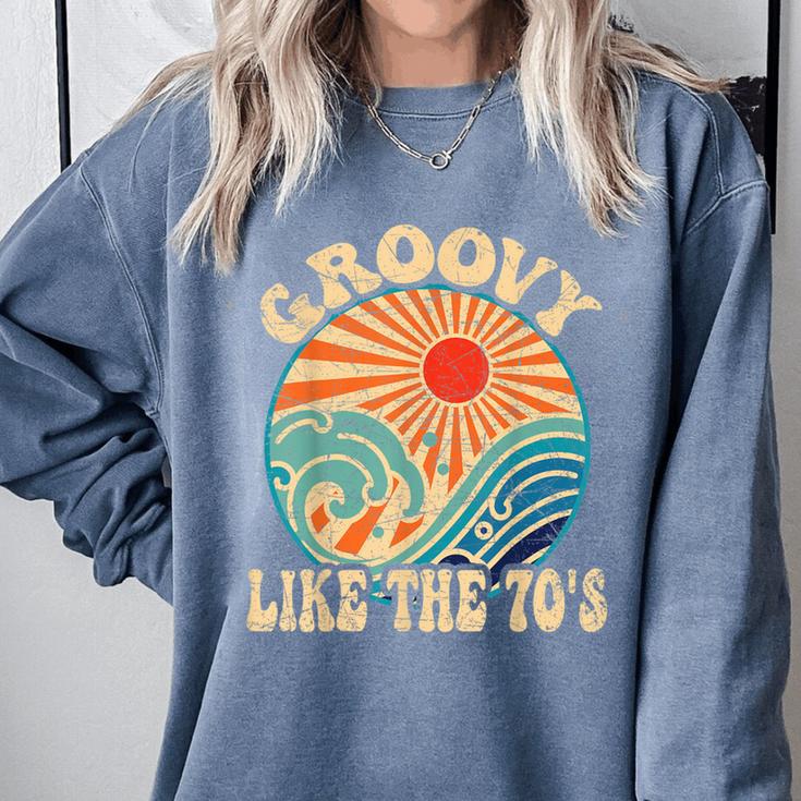 Groovy Like The 70s Aesthetic Nostalgia 1970's Retro Comfort Colors Sweatshirt