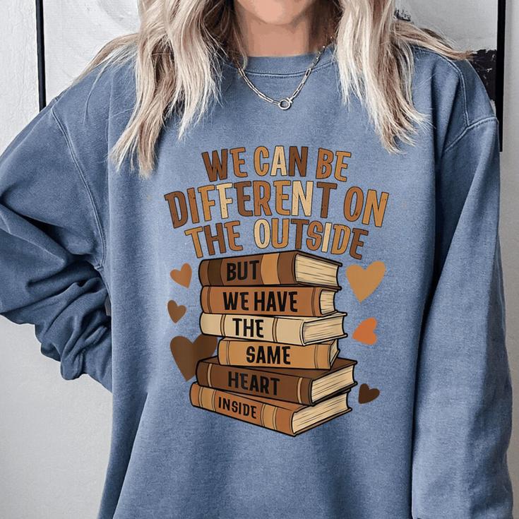 We Have The Same Heart History Month Book Lover Women Comfort Colors Sweatshirt We Have The Same Heart History Month Book Lover Women Comfort Colors Sweatshirt