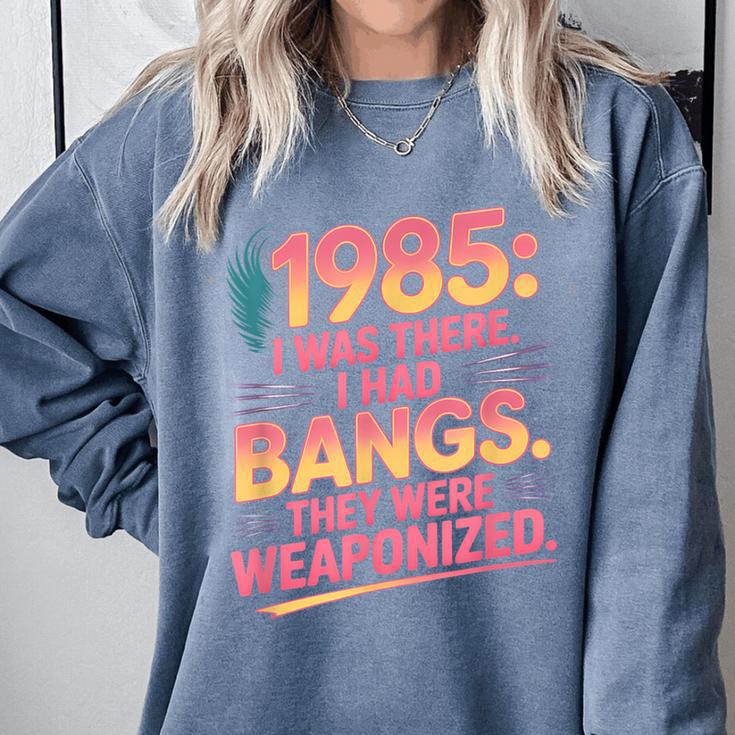 Hilarious 1985 Big Hair Bangs Joke For Gen X Nostalgia Comfort Colors Sweatshirt Hilarious 1985 Big Hair Bangs Joke For Gen X Nostalgia Comfort Colors Sweatshirt