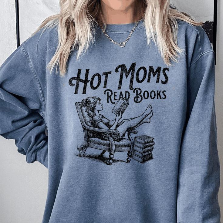 Hot Moms Read Books For Moms Book Lover Comfort Colors Sweatshirt Hot Moms Read Books For Moms Book Lover Comfort Colors Sweatshirt