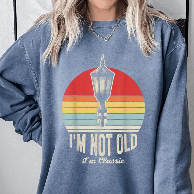 I'm Not Old I'm Classic Retro Nostalgia Comfort Colors Sweatshirt I'm Not Old I'm Classic Retro Nostalgia Comfort Colors Sweatshirt