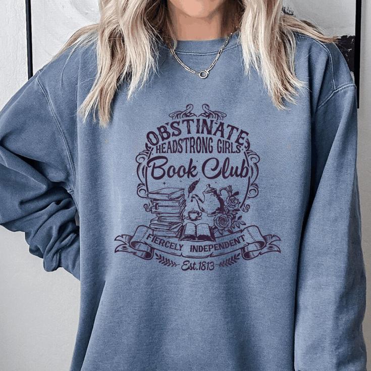 Jane Austen Obstinate Headstrong Girls Book Club Comfort Colors Sweatshirt Jane Austen Obstinate Headstrong Girls Book Club Comfort Colors Sweatshirt