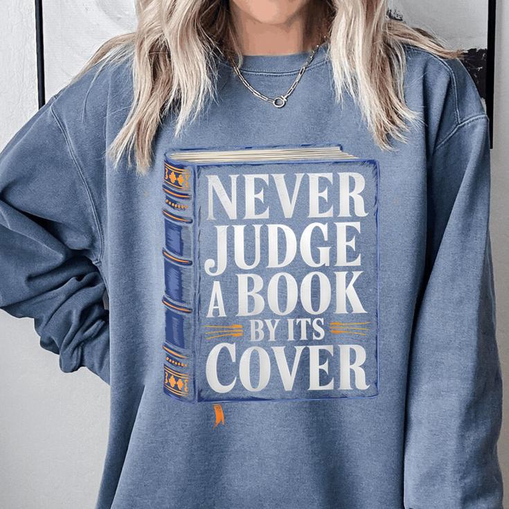 Never Judge a Book By Its Cover Comfort Colors Sweatshirt Never Judge a Book By Its Cover Comfort Colors Sweatshirt