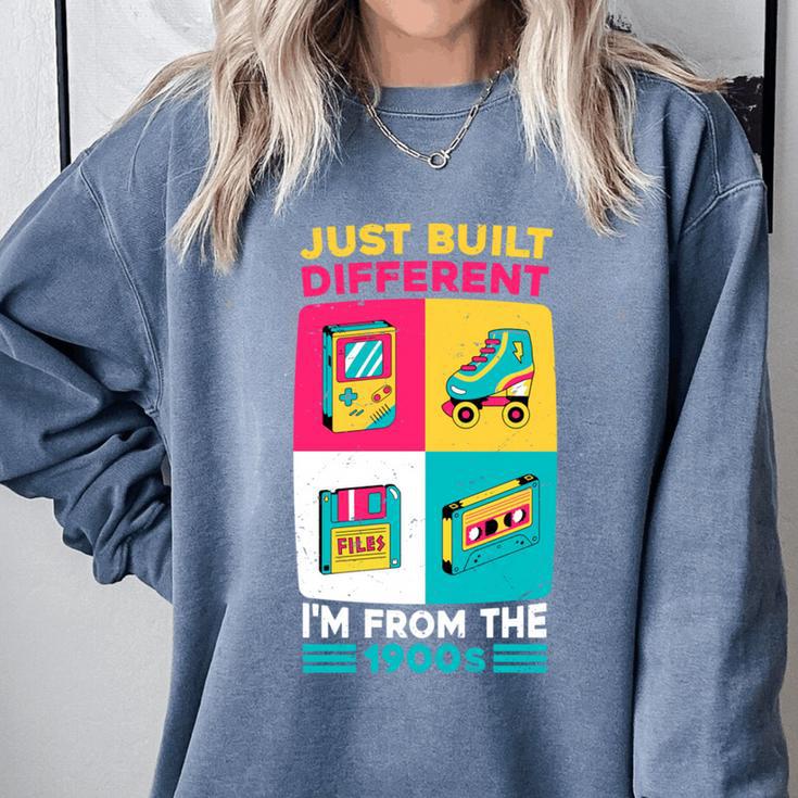 Just Built Different I'M From The 1900S Retro Comfort Colors Sweatshirt