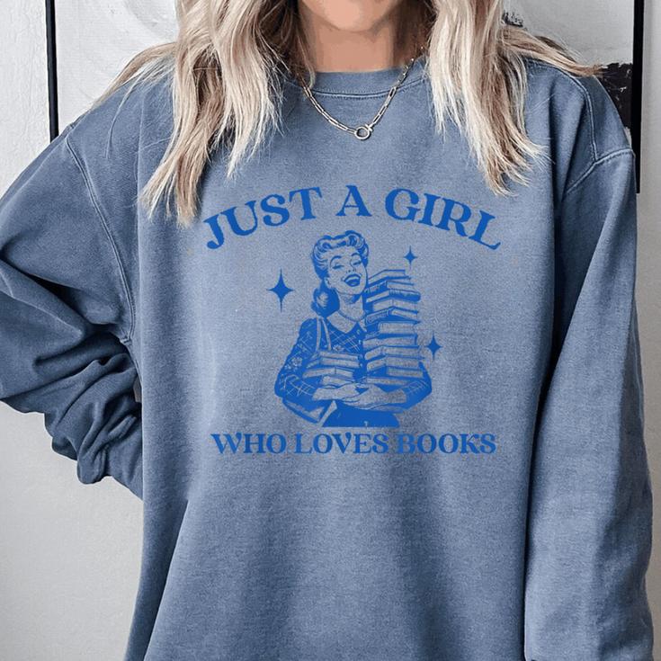 Just a Girl Who Loves Books Book Lover Bookish Comfort Colors Sweatshirt