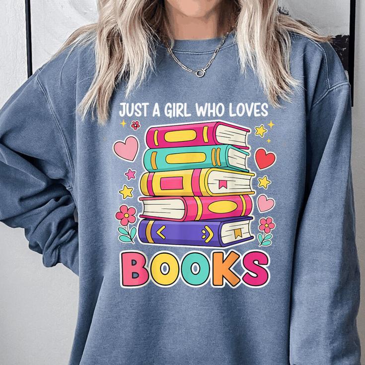 Just A Girl Who Loves Books Reading Library Comfort Colors Sweatshirt Just A Girl Who Loves Books Reading Library Comfort Colors Sweatshirt