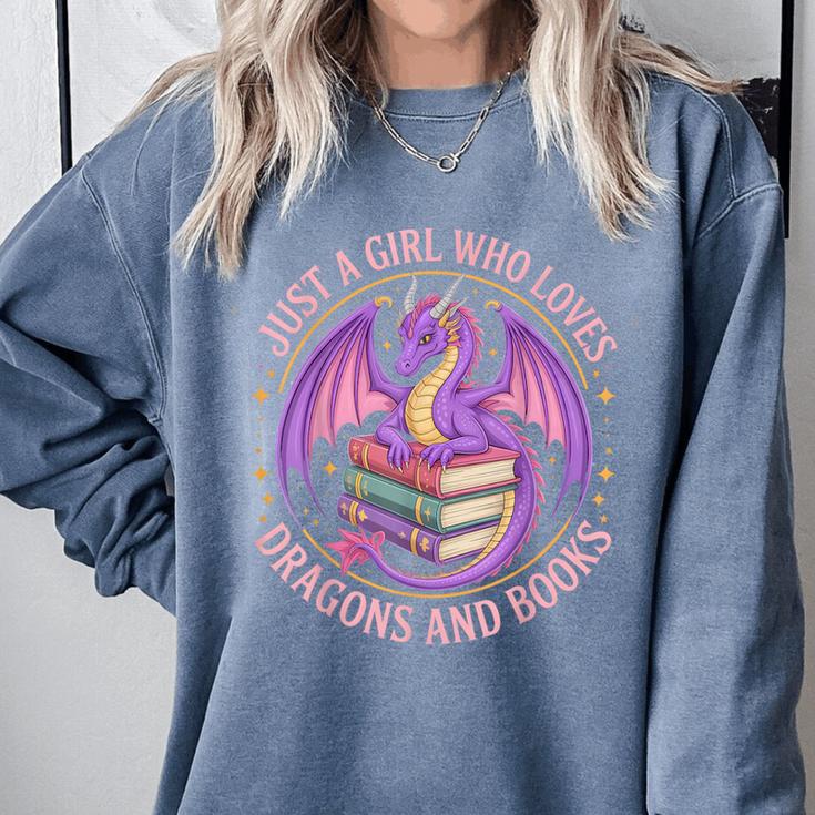 Just A Girl Who Loves Dragons And Books Fantasy Dragon Comfort Colors Sweatshirt