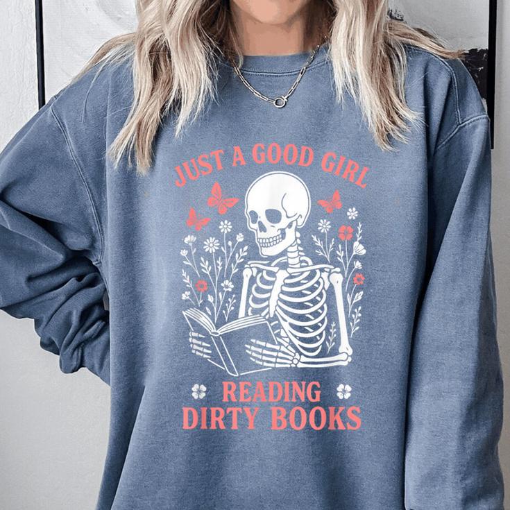 Just A Good Girl Reading Dirty Books Dark Romance Comfort Colors Sweatshirt