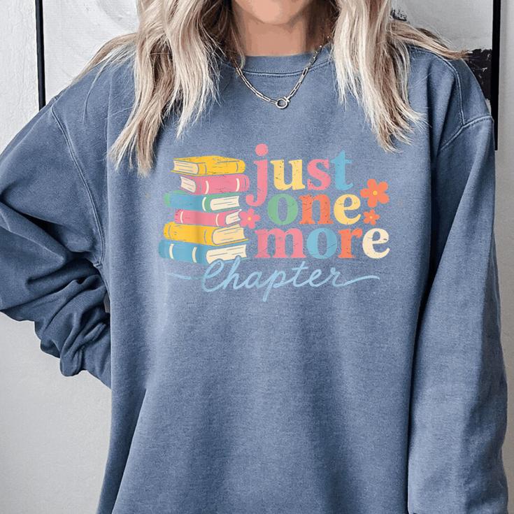 Just One More Chapter Floral Book Reading Teacher Bookworm Comfort Colors Sweatshirt