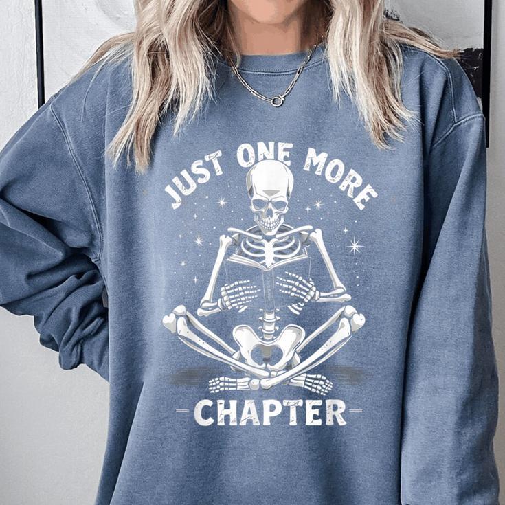 Just One More Chapter Skeleton Reading Bookworm Comfort Colors Sweatshirt