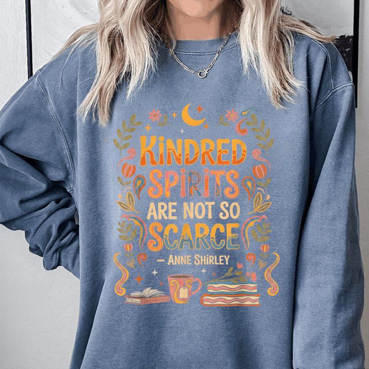 Kindred Spirits Are Not So Scarce Bookish Quote Comfort Colors Sweatshirt