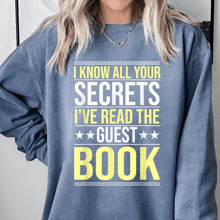 I Know All Your Secrets i Have Read Guest Book Hotel Manager Comfort Colors Sweatshirt