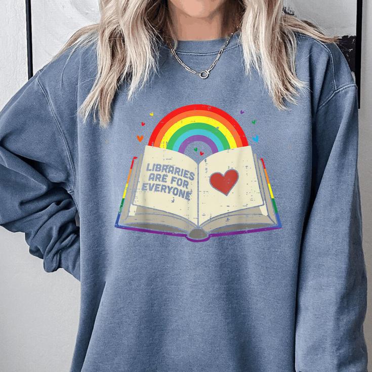 Libraries Are For Everyone Book LGBTQ Ally Gay Pride Month Comfort Colors Sweatshirt