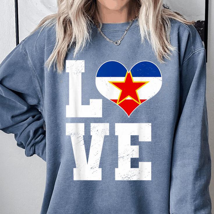 Love Yugoslavia Proud Yugoslav Nostalgia Comfort Colors Sweatshirt Love Yugoslavia Proud Yugoslav Nostalgia Comfort Colors Sweatshirt
