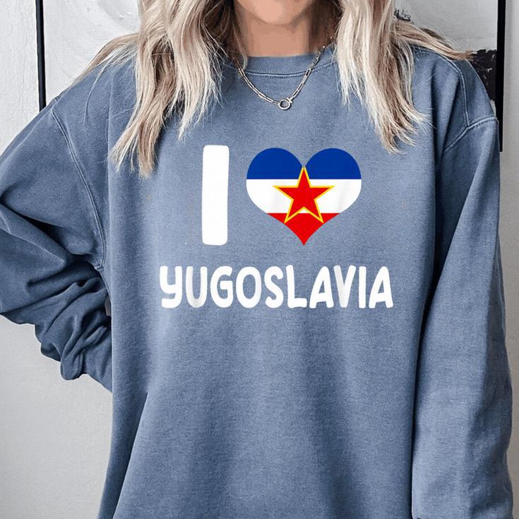 I Love Yugoslavia Proud Yugoslav Nostalgia Saying Comfort Colors Sweatshirt