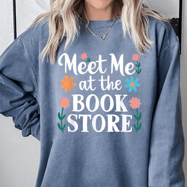 Meet Me At The Book Store Comfort Colors Sweatshirt