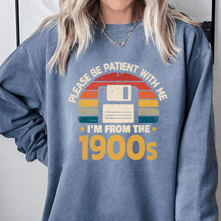 Millennials Please Be Patient With Me I'm From The 1900s Premium Comfort Colors Sweatshirt