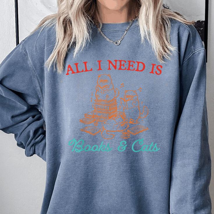 All I Need Is Books & Cats Cozy Comfort Colors Sweatshirt