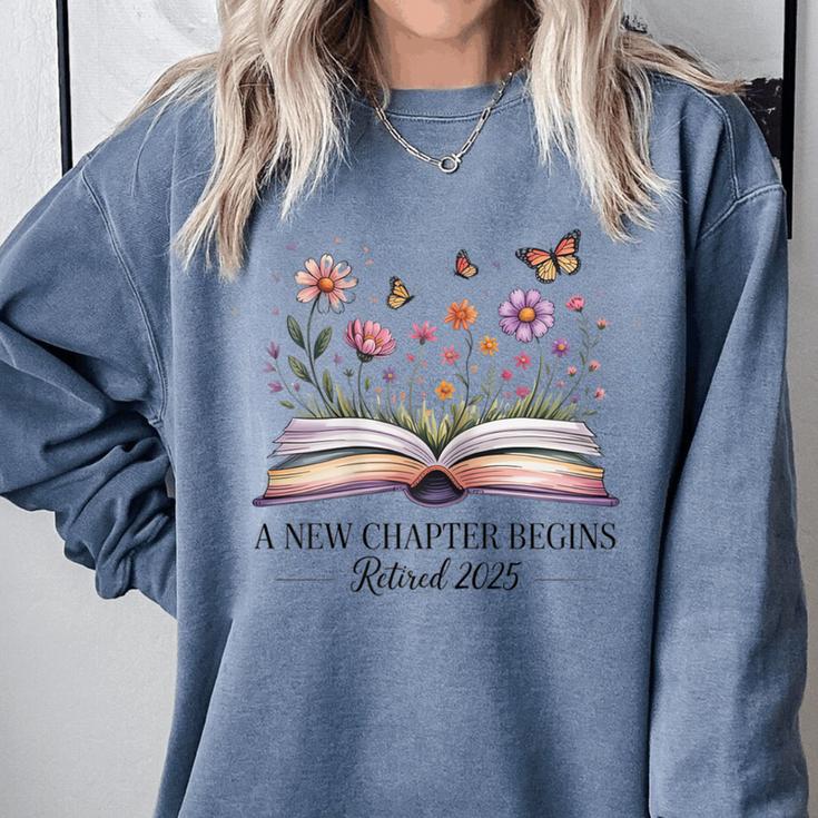 a New Chapter Begins Retired 2025 Floral Book Retirement Comfort Colors Sweatshirt a New Chapter Begins Retired 2025 Floral Book Retirement Comfort Colors Sweatshirt