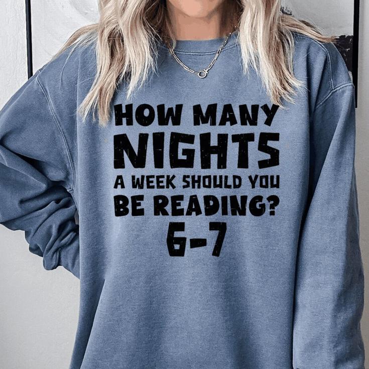 How Many Nights A Week Should You Be Reading 6-7 Book Lover Premium Tri-Blend Comfort Colors Sweatshirt How Many Nights A Week Should You Be Reading 6-7 Book Lover Premium Tri-Blend Comfort Colors Sweatshirt