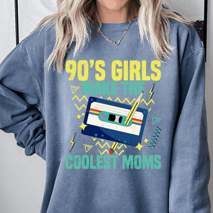 Nineties Girls Make The Coolest Moms Nostalgia 90s Mom Comfort Colors Sweatshirt Nineties Girls Make The Coolest Moms Nostalgia 90s Mom Comfort Colors Sweatshirt