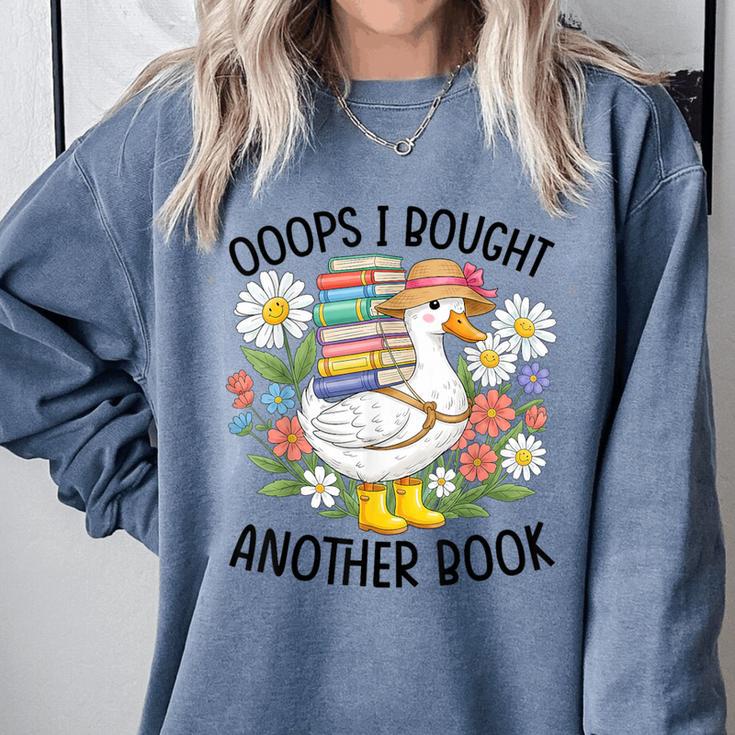 Oops I Bought Another Book Goose Comfort Colors Sweatshirt